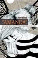 «Amanda» (il gerundio in gonella del verbo amare) di Sara Gabrieli edito da Aletti