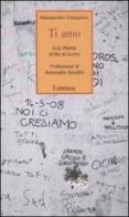 Ti amo. (La) Roma dritta al cuore di Alessandro Catapano edito da Limina