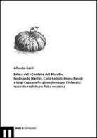 Prima del «Corriere dei Piccoli». Ferdinando Martini, Carlo Collodi, Emma Perodi e Luigi Capuana fra giornalismo per l'infanzia, racconto realistico e fiaba moderna di Alberto Carli edito da eum