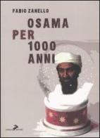 Osama per 1000 anni di Fabio Zanello edito da Coniglio Editore