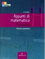 Appunti di matematica. Percorsi. Vol. H: Ricerca operativa. Ediz. riforma. Per le Scuole superiori. Con espansione online di Gioia Setti edito da CEDAM Scuola