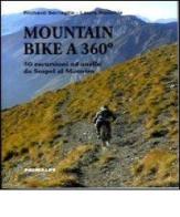 Mountain bike 360°. 50 escursioni ad anello da Sospel al Monviso di Richard Serraglia, Laura Rocchia edito da Ass. Primalpe Costanzo Martini