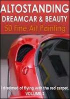 Altostanding dreamcar & beauty vol.2 edito da Youcanprint