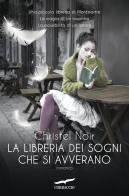 La libreria dei sogni che si avverano di Christel Noir edito da Corbaccio