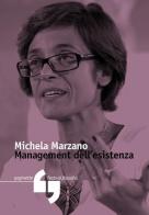 Management dell'esistenza di Michela Marzano edito da Consorzio Festivalfilosofia