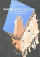 Storia del mondo e altre storie. Sonetti in vernacolo senese di Francesco Burroni edito da Pascal