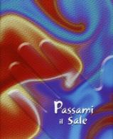 Passami il sale! di Pino Pellegrino edito da Astegiano