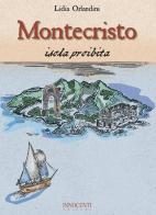 Montecristo isola proibita di Lidia Orlandini edito da Innocenti Editore