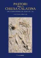 Pastori della Chiesa Calatina. Cronotassi e profili del clero 1816-2016 edito da Grafiser