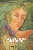 Das licht in uns und um uns di Katharina Berger edito da Europa Edizioni