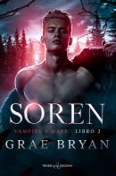 Soren. Vampire mate vol. 2 di Grae Bryan edito da Triskell Edizioni