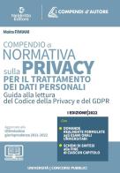 Compendio di normativa sulla privacy per il trattamento dei dati personali. Guida alla lettura del codice della privacy e del GDPR di Moira Fimiani edito da Neldiritto Editore