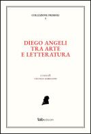 Diego Angeli tra arte e letteratura edito da Tab edizioni