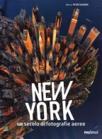 New York. Un secolo di fotografie aeree di Peter Skinner edito da Nuinui