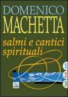 Salmi e cantici spirituali di Domenico Machetta edito da Elledici
