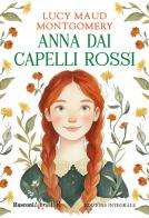 Anna dai capelli rossi. Ediz. integrale di Lucy Maud Montgomery edito da Rusconi Libri