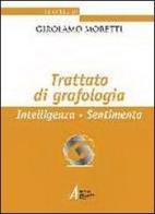 Trattato di grafologia. Intelligenza, sentimento di Girolamo Moretti edito da EMP