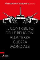 Il contributo delle religioni alla terza guerra mondiale edito da EMP - Edizioni Messaggero Padova