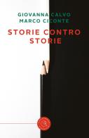 Storie contro storie di Marco Ciconte, Giovanna Calvo edito da bookabook