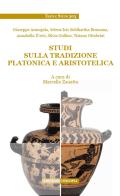 Studi sulla tradizione platonica e aristotelica edito da Unicopli