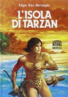 L' isola di Tarzan di Edgar R. Burroughs edito da Ugo Mursia Editore