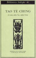 Tao-tè-ching. Il libro della via e della virtù edito da Adelphi