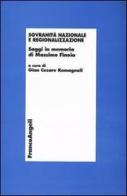 Sovranità nazionale e regionalizzazione. Saggi in memoria di Massimo Finoia edito da Franco Angeli