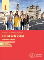 Deutsch vital. Corso di tedesco. Per le Scuole superiori. Con espansione online vol. 1 di Giorgio Motta, Leonhard Thoma, Norbert Bickert edito da Loescher