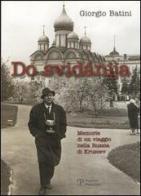Do svidánija. Memorie di un viaggio nella Russia di Kruscev di Giorgio Batini edito da Polistampa