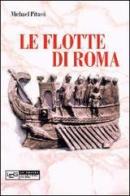 Le flotte di Roma di Michael Pitassi edito da LEG Edizioni