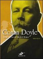 Conan Doyle. L'uomo che inventò Sherlock Holmes di Andrew Lycett edito da Excelsior 1881