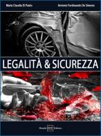 Legalità e sicurezza di M. Claudia Di Paolo, Antonio Ferdinando De Simone edito da H.E.-Herald Editore