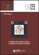 E-learning e social network. Il modello, le tecnologie e gli ambiti di applicazione di Gianluca Gigante edito da Tangram Edizioni Scientifiche