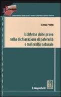Il sistema delle prove nella dichiarazione di paternità e maternità naturale di Cinzia Petitti edito da Giappichelli