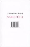 Narcotica di Alessandro Scotti edito da Isbn Edizioni