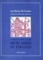 Sette assedi di Firenze di Emanuella Scarano Lugnani, Maria Cristina Cabani, I. Grassini edito da Nistri-Lischi