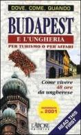 Budapest e l'Ungheria per turismo o per affari edito da L'Airone Editrice Roma