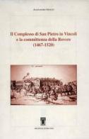 Il complesso di San Pietro in vincoli e la committenza della Rovere (1467-1520) di Alessandro Ippoliti edito da Archivio Izzi