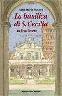La basilica di S. Cecilia in Trastevere di Anna Maria Panzera edito da Nuove Edizioni Romane