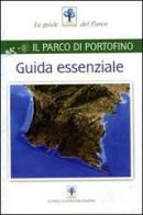 Guida essenziale. Il parco di Portofino di Alberto Girani, Susanna Mozzatto edito da Parco di Portofino