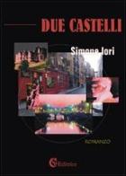 Due castelli di Simone Iori edito da CSA Editrice