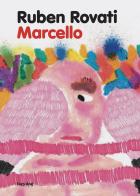 Marcello. Ediz. a colori di Ruben Rovati edito da Lazy Dog