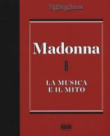 Madonna. La musica il mito edito da I Libri di Isbn/Guidemoizzi