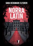 Norra latin di Sara B. Elfgren edito da Fandango Libri