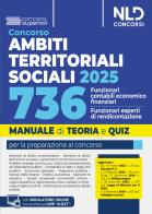 Manuale Concorso ATS, Ambiti Territoriali Sociali, per 736 funzionari contabili-economico finanziario/funzionario esperto di rendicontazione. Teoria e Quiz 2025. Con edito da Nld Concorsi