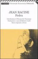 Fedra. Testo francese a fronte di Jean Racine edito da Feltrinelli
