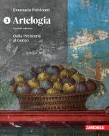 Artelogia. Per le Scuole superiori vol. 1 di Emanuela Pulvirenti edito da Zanichelli