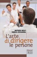 L' arte di dirigere le persone di Notker Wolf, Enrica Rosanna edito da EDB