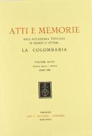 Atti e memorie dell'Accademia toscana di scienze e lettere «La Colombaria». Nuova serie vol.47 edito da Olschki