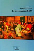 La vita apparecchiata di Costanza Di Leio edito da Gruppo Albatros Il Filo